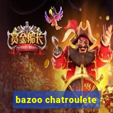 bazoo chatroulete